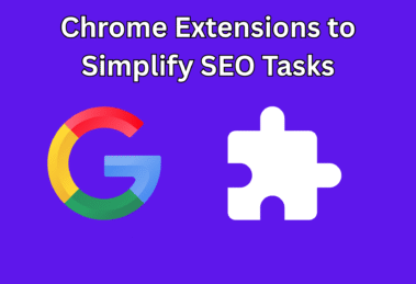 Chrome Extensions to simplify SEO Tasks